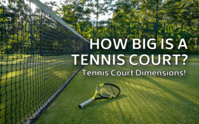 How big is a tennis court? Tennis Court Dimensions!